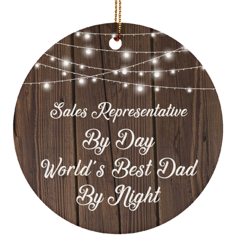 Sales Representative By Day World's Best Dad By Night - Ceramic Circle Ornament