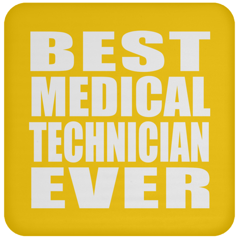 Best Medical Technician Ever - Drink Coaster