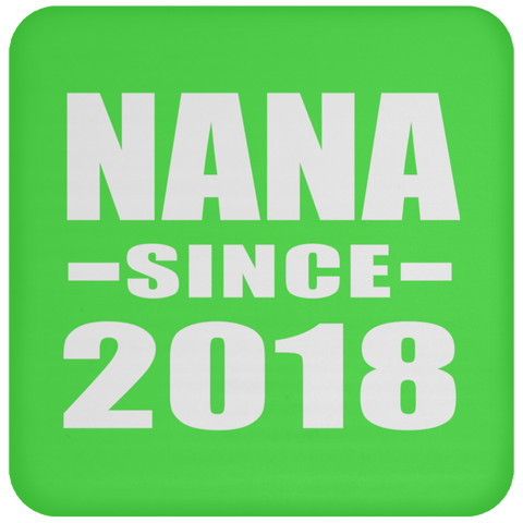Nana Since 2018 - Drink Coaster
