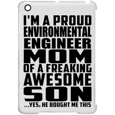 I'm A Proud Environmental Engineer Mom Of A Freaking Awesome Son, He Bought Me This iPad Mini Clip Case