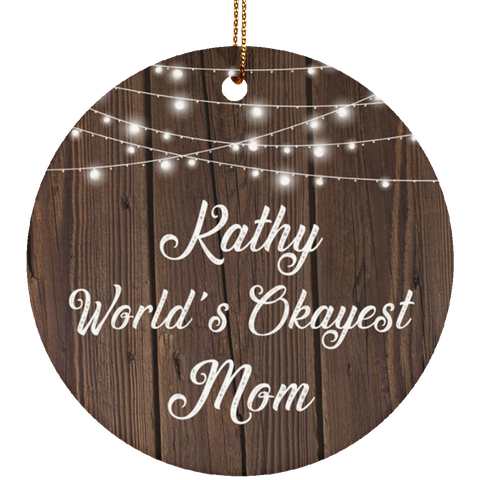 Kathy World's Okayest Mom - Ceramic Circle Ornament