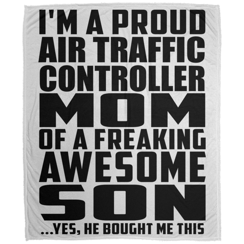 I'm A Proud Air Traffic Controller Mom Of A Freaking Awesome Son, He Bought Me This DP1726 Large Velveteen Micro Fleece Blanket - 50x60