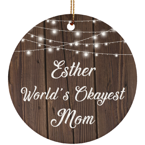 Esther World's Okayest Mom - Ceramic Circle Ornament