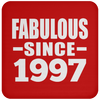 Fabulous Since 1997 - Drink Coaster