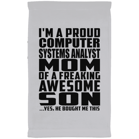 I'm A Proud Computer Systems Analyst Mom Of A Freaking Awesome Son, He Bought Me This SUBTWL1118 Kitchen Towel