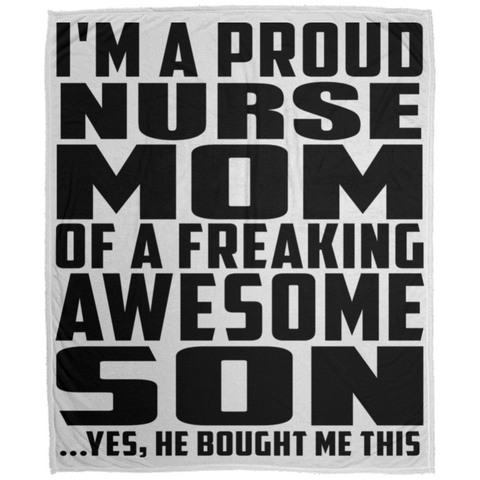 I'm A Proud Nurse Mom Of A Freaking Awesome Son, He Bought Me This DP1726 Large Velveteen Micro Fleece Blanket - 50x60