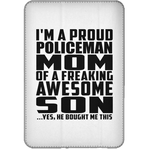 I'm A Proud Policeman Mom Of A Freaking Awesome Son, He Bought Me This iPad Mini Flip Case