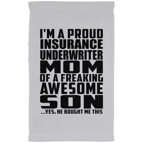 I'm A Proud Insurance Underwriter Mom Of A Freaking Awesome Son, He Bought Me This SUBTWL1118 Kitchen Towel