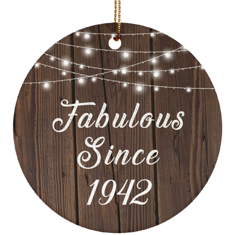 Fabulous Since 1942 - Ceramic Circle Ornament