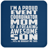 I'm A Proud Event Coordinator Mom Of A Freaking Awesome Son - Drink Coaster