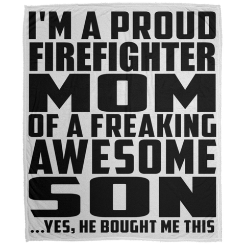 I'm A Proud Firefighter Mom Of A Freaking Awesome Son, He Bought Me This DP1726 Large Velveteen Micro Fleece Blanket - 50x60