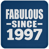 Fabulous Since 1997 - Drink Coaster