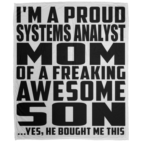 I'm A Proud Systems Analyst Mom Of A Freaking Awesome Son, He Bought Me This DP1726 Large Velveteen Micro Fleece Blanket - 50x60