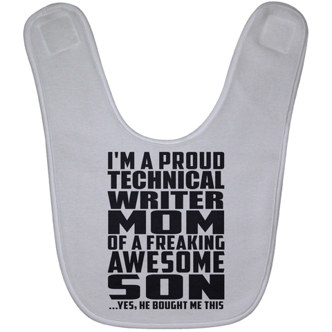 I'm A Proud Technical Writer Mom Of A Freaking Awesome Son, He Bought Me This BABYBIB Baby Bib