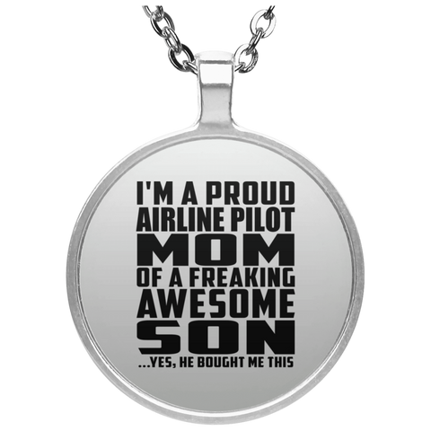 I'm A Proud Airline Pilot Mom Of A Freaking Awesome Son, He Bought Me This UN4686 Circle Necklace