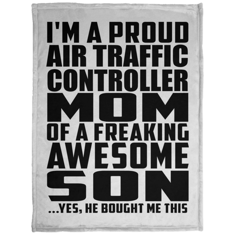 I'm A Proud Air Traffic Controller Mom Of A Freaking Awesome Son, He Bought Me This KP1703 Baby Velveteen Micro Fleece Blanket - 30x40