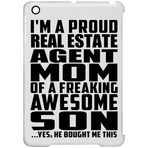 I'm A Proud Real Estate Agent Mom Of A Freaking Awesome Son, He Bought Me This iPad Mini Clip Case