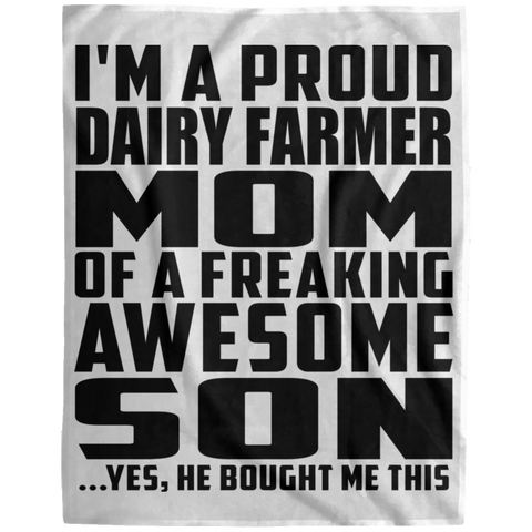 I'm A Proud Dairy Farmer Mom Of A Freaking Awesome Son, He Bought Me This DP1729 Extra Large Velveteen Micro Fleece Blanket - 60x80