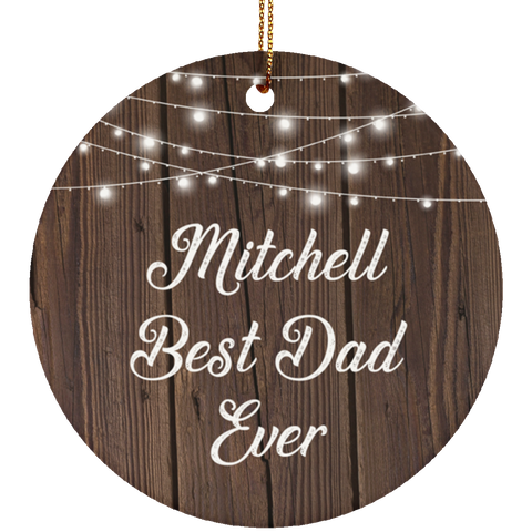 Mitchell Best Dad Ever - Ceramic Circle Ornament