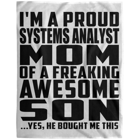 I'm A Proud Systems Analyst Mom Of A Freaking Awesome Son, He Bought Me This DP1729 Extra Large Velveteen Micro Fleece Blanket - 60x80