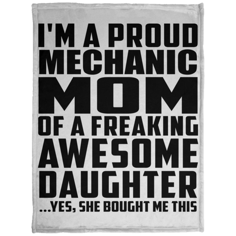 I'm A Proud Mechanic Mom Of A Freaking Awesome Daughter, She Bought Me This KP1703 Baby Velveteen Micro Fleece Blanket - 30x40