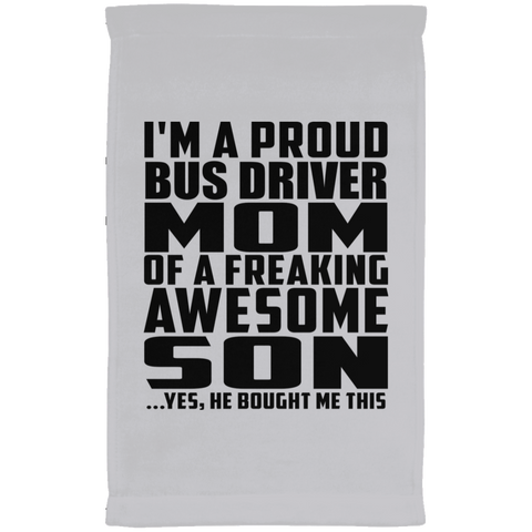 I'm A Proud Bus Driver Mom Of A Freaking Awesome Son, He Bought Me This SUBTWL1118 Kitchen Towel