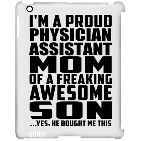 I'm A Proud Physician Assistant Mom Of A Freaking Awesome Son, He Bought Me This iPad Clip Case