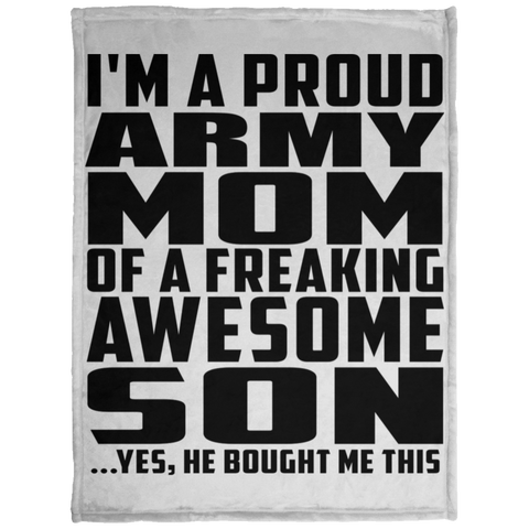 I'm A Proud Army Mom Of A Freaking Awesome Son, He Bought Me This KP1703 Baby Velveteen Micro Fleece Blanket - 30x40