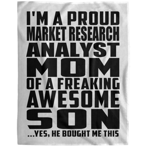 I'm A Proud Market Research Analyst Mom Of A Freaking Awesome Son, He Bought Me This DP1729 Extra Large Velveteen Micro Fleece Blanket - 60x80