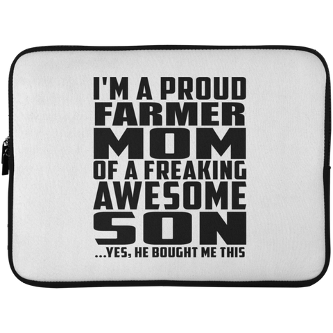 I'm A Proud Farmer Mom Of A Freaking Awesome Son, He Bought Me This Laptop Sleeve - 15 Inch