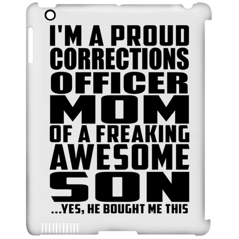 I'm A Proud Corrections Officer Mom Of A Freaking Awesome Son, He Bought Me This iPad Clip Case