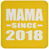 Mama Since 2018 - Drink Coaster